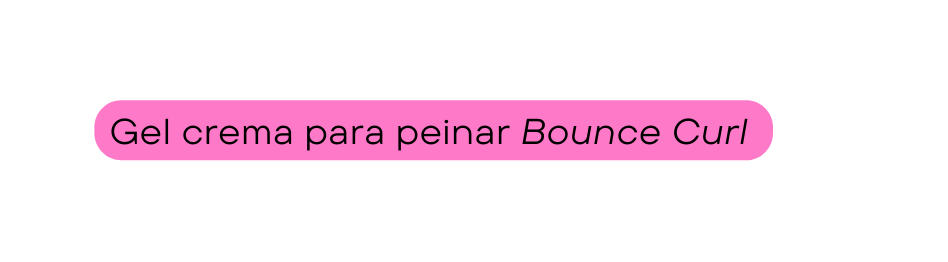 Gel crema para peinar Bounce Curl